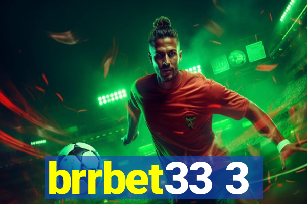 brrbet33 3